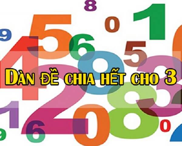 Dàn đề chia hết cho 3 gồm bao nhiêu số?