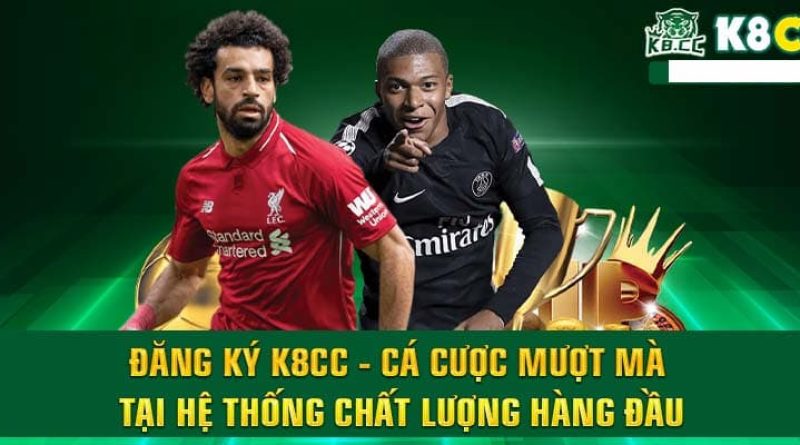 Cá Cược Thể Thao Trực Tuyến – Chọn K8CC Nhận Tỷ Lệ Trả Thưởng Cao