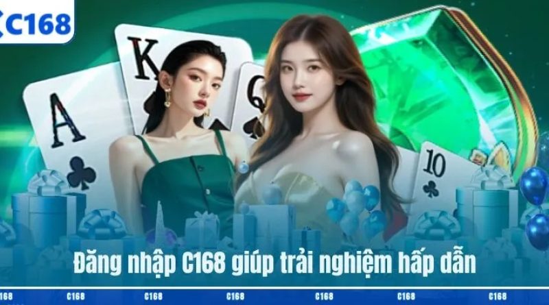 Đăng nhập C168 – Truy cập nhanh kho trò chơi hấp dẫn